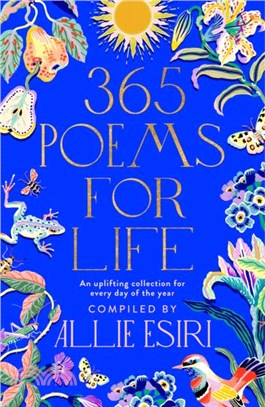 365 Poems for Life：An Uplifting Collection for Every Day of the Year