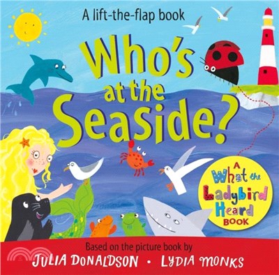 Who's at the Seaside?：A What the Ladybird Heard Book