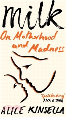 Milk：On Motherhood and Madness