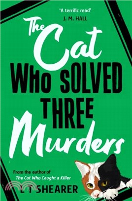 The Cat Who Solved Three Murders：A Cosy Mystery Perfect for Cat Lovers
