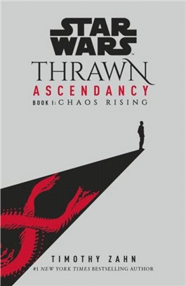 Star Wars: Thrawn Ascendancy：(Book 1: Chaos Rising)