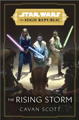 Star Wars: The Rising Storm (The High Republic)：(Star Wars: the High Republic)