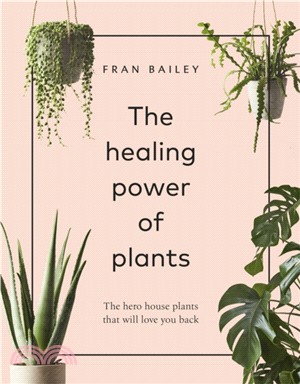 The Healing Power of Plants：The Hero House Plants that Love You Back