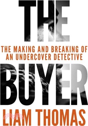 The Buyer：The making and breaking of an undercover detective