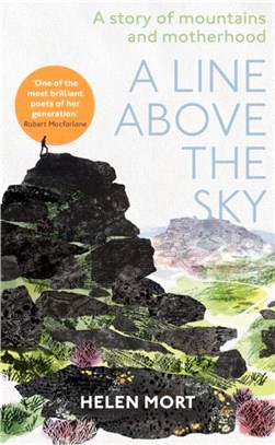 A Line Above the Sky：On Mountains and Motherhood