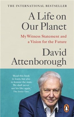 A Life on Our Planet：My Witness Statement and a Vision for the Future