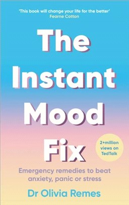 The Instant Mood Fix：50 coping solutions for anxiety, panic, stress and procrastination