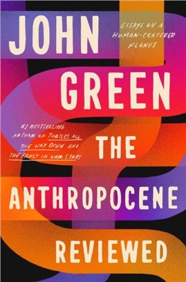 The Anthropocene Reviewed