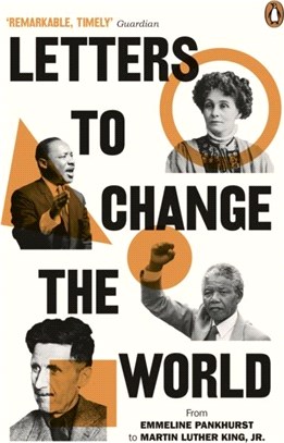 Letters to Change the World：From Pankhurst to Orwell