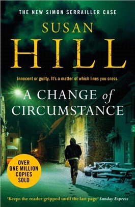 A Change of Circumstance：The new Simon Serrailler novel from the million-copy bestselling author