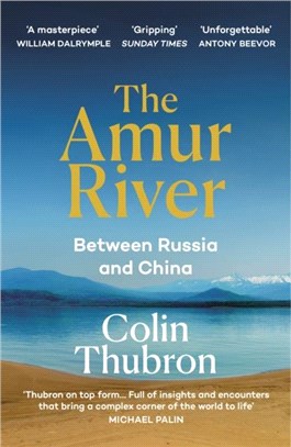 The Amur River：Between Russia and China