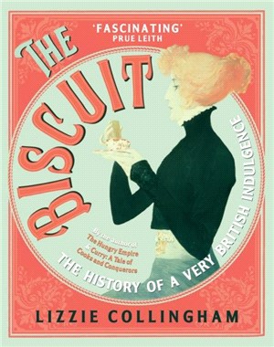 The Biscuit：The History of a Very British Indulgence