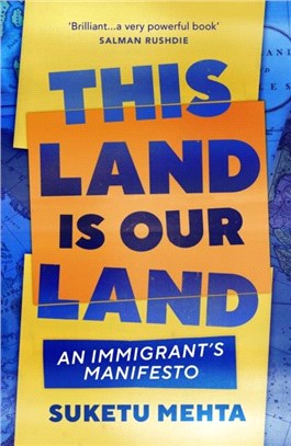 This Land Is Our Land：An Immigrant's Manifesto