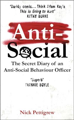 Anti-Social：The secret diary of an anti-social behaviour officer