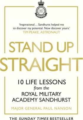 Stand Up Straight：10 Life Lessons from the Royal Military Academy Sandhurst