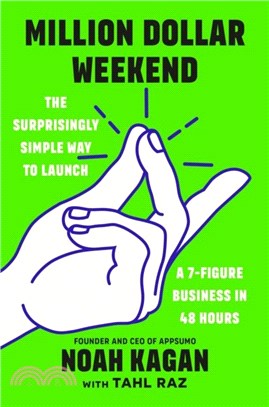 Million Dollar Weekend：The Surprisingly Simple Way to Launch a 7-Figure Business in 48 Hours