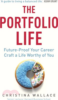 The Portfolio Life：Future-Proof Your Career and Craft a Life Worthy of You