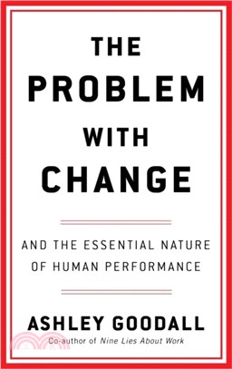 The Problem With Change：The Essential Nature of Human Performance
