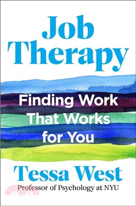 Job Therapy：Finding Work That Works for You