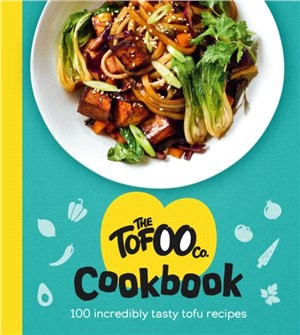 The Tofoo Cookbook：100 delicious, easy & meat free recipes