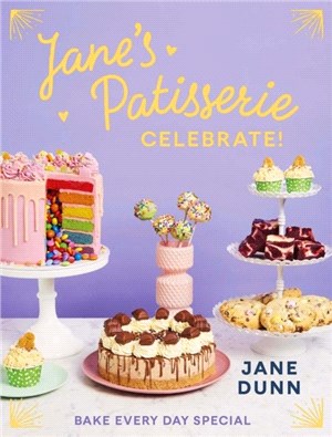 Jane's Patisserie Celebrate!：Bake every day special