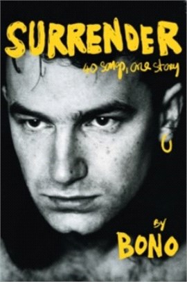 Surrender : The Autobiography: 40 Songs, One Story