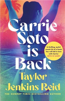 Carrie Soto Is Back：From the Sunday Times bestselling author