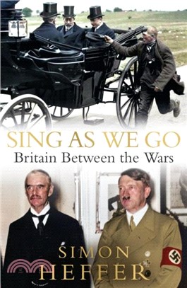 Sing As We Go：Britain Between the Wars