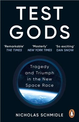 Test Gods：Tragedy and Triumph in the New Space Race