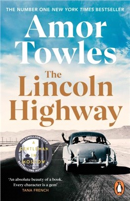The Lincoln Highway：A New York Times Number One Bestseller