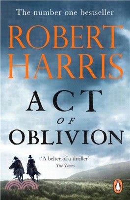 Act of Oblivion：The Thrilling new novel from the no. 1 bestseller Robert Harris