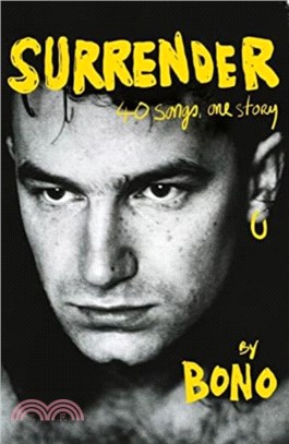 Surrender：Bono Autobiography: 40 Songs, One Story