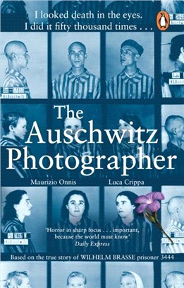 The Auschwitz Photographer：Based on the true story of Wilhelm Brasse prisoner 3444