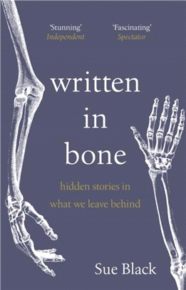 Written In Bone：hidden stories in what we leave behind