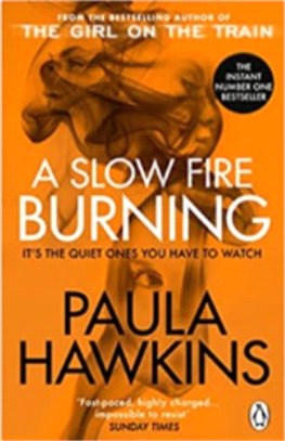 A Slow Fire Burning：The addictive new Sunday Times No.1 bestseller from the author of The Girl on the Train