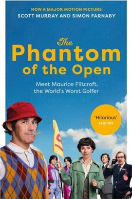 The Phantom of the Open：Maurice Flitcroft, the World's Worst Golfer