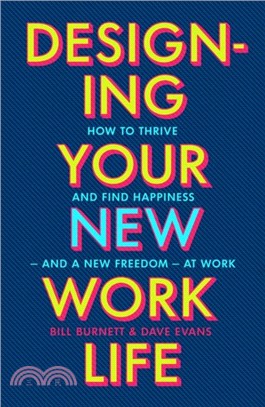 Designing Your New Work Life：The #1 New York Times bestseller for building the perfect career