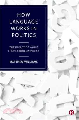 How Language Works in Politics：The Impact of Vague Legislation on Policy