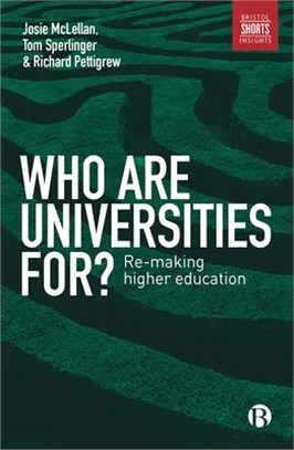 Who Are Universities For? ― Re-making Higher Education