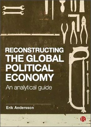 Reconstructing the Global Political Economy ― An Analytical Guide