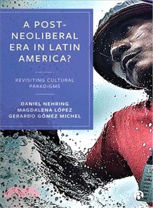 A Post-neoliberal Era in Latin America? ― Social Conflicts and Cultural Responses