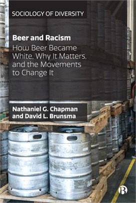 Beer and Racism ― How Beer Became White, Why It Matters, and the Movements to Change It