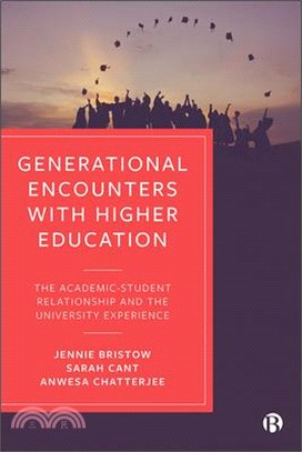 Generational Encounters With Higher Education ― The Academic–student Relationship and the University Experience