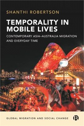 Temporality in Mobile Lives ― Contemporary Asia-australia Migration and Everyday Time