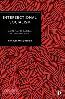 Intersectional Socialism：A Utopia for Radical Interdependence