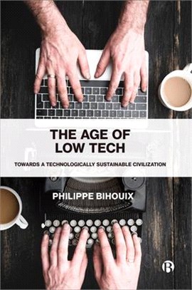 The Age of Low-tech ― Towards a Technologically Sustainable Civilisation
