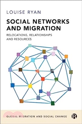 Social Networks and Migration：Relocations, Relationships and Resources