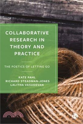 Collaborative Research in Theory and Practice: The Poetics of Letting Go