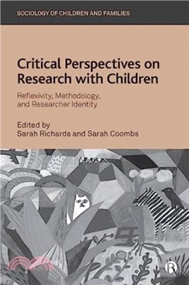 Critical Perspectives on Research with Children：Reflexivity, Methodology, and Researcher Identity