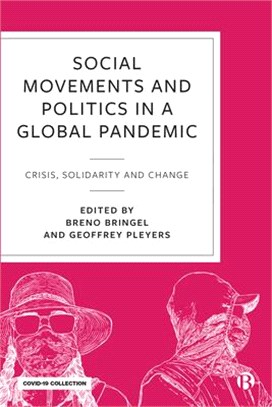 Social Movements and Politics in a Global Pandemic: Crisis, Solidarity and Change
